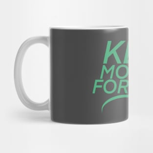 Keep Moving Forward Mug